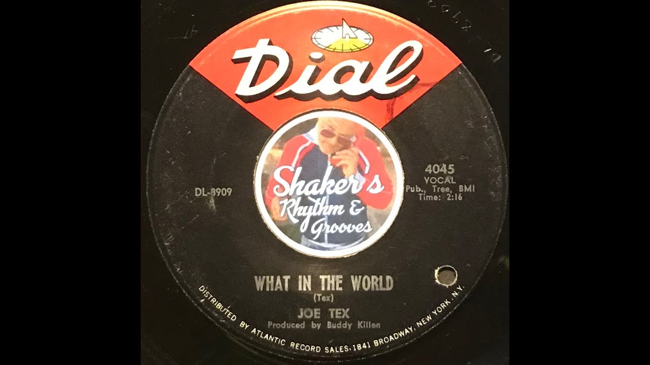 Joe Tex • What In The World • from 1966 on DIAL #4045