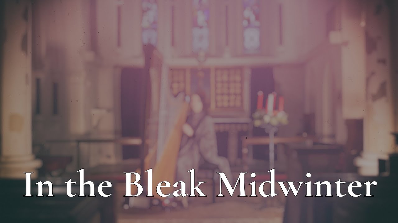 In The Bleak Midwinter [Gustav Holst]  //  Amy Turk, Harp