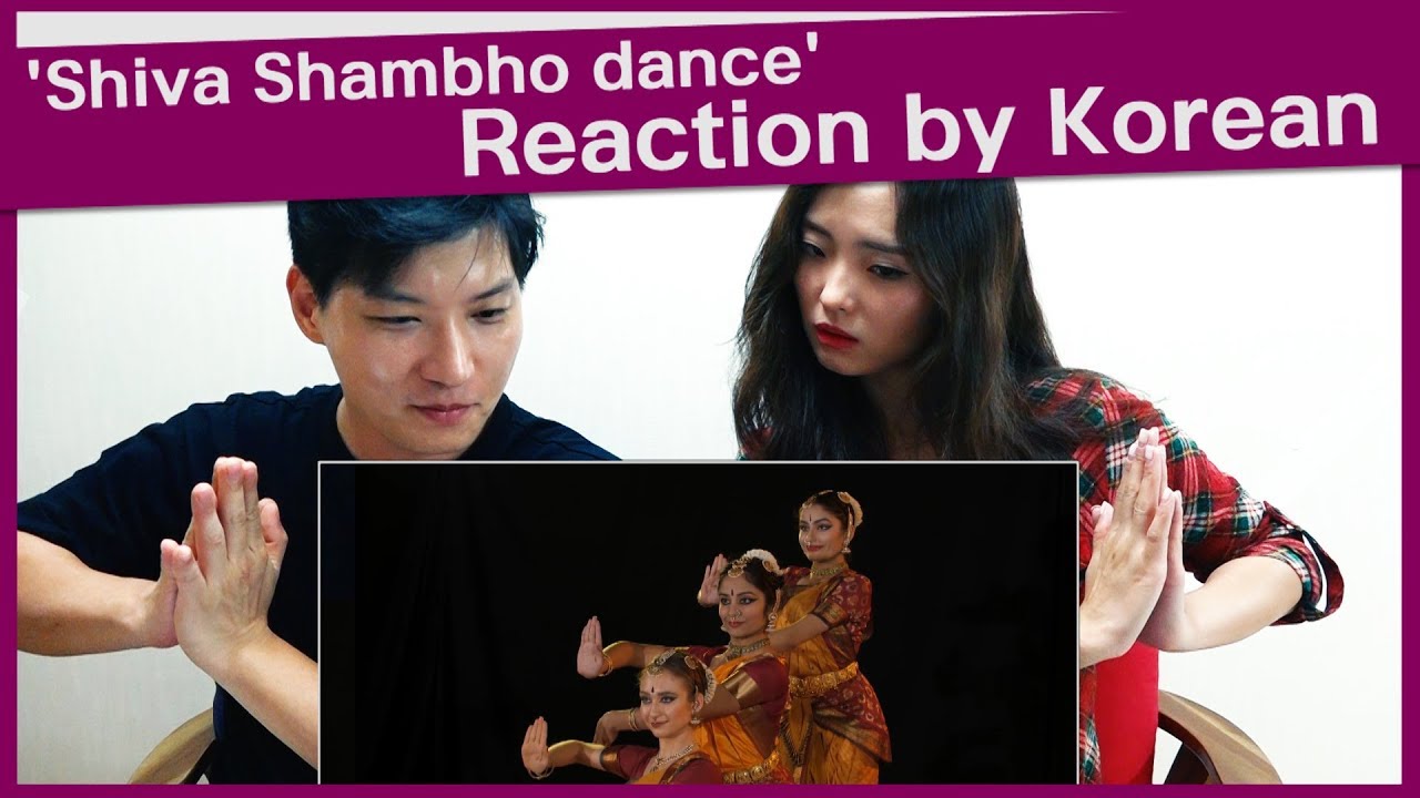 'Shiva Shambho Dance' Reaction by Korean | Most Watched Bharatanatyam Dance | Indian Classical Dance