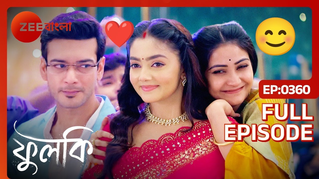 Phulki - Full Ep - 360 - Zee Bangla