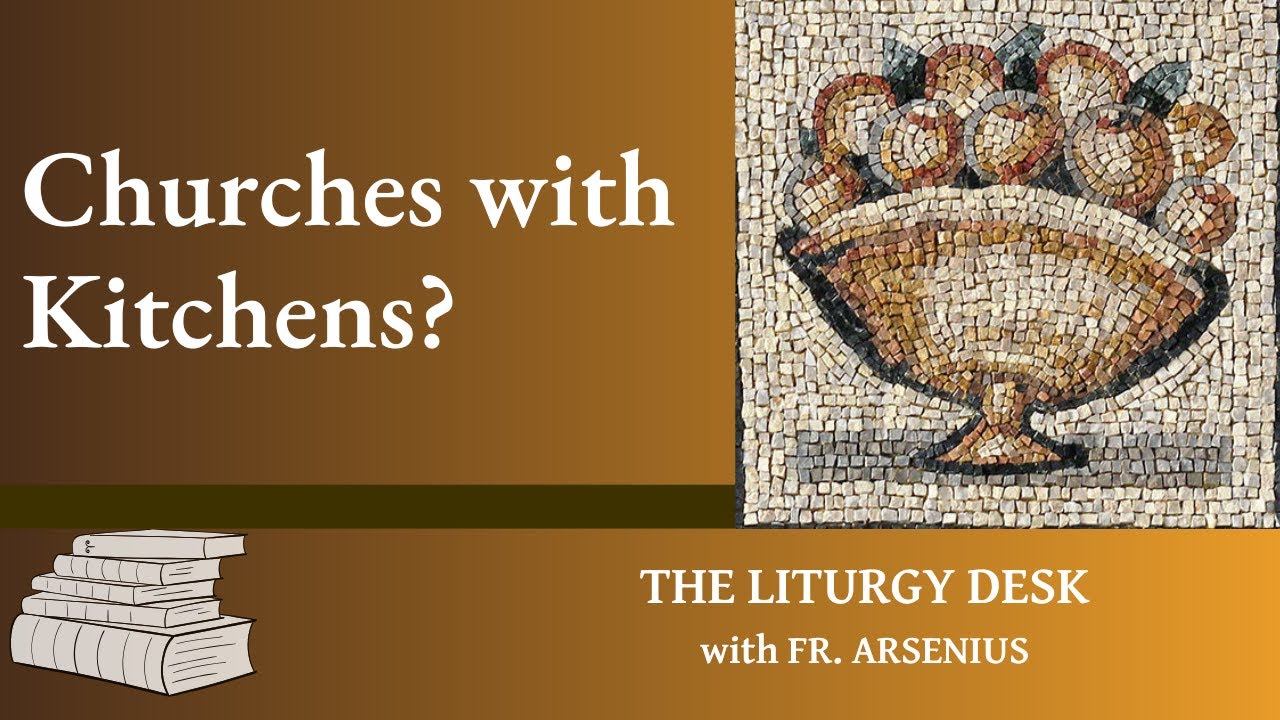 Why Did Ancient Churches Have Kitchens