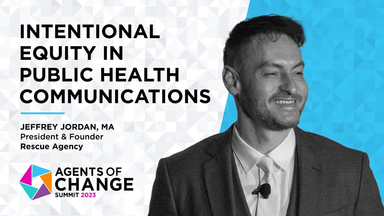 Intentional Equity in Public Health Communications | Agents of Change Summit 2023