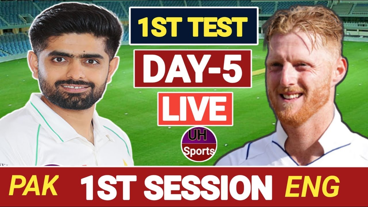 PAK VS ENG DAY-5 1ST TEST MATCH | 1ST SESSION | LIVE SCORE AND COMMENTARY  5 DEC 2022