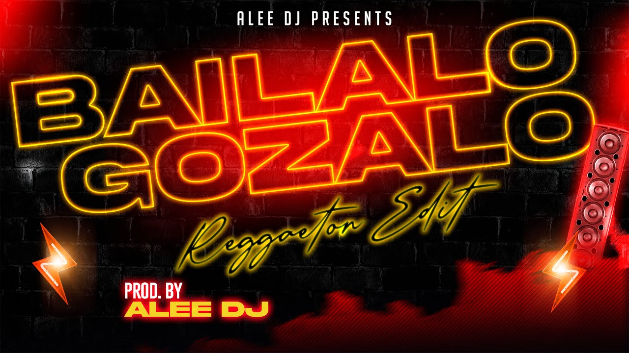 B&Aacute;ILALO G&Oacute;ZALO REMIX (Version Reggaet&oacute;n | Viral TikTok) &ndash; aLee DJ 🔥🍑