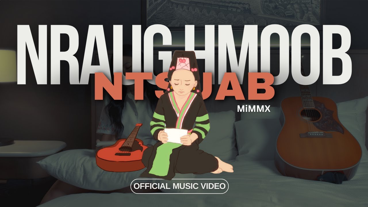 Maiv Muas Xyooj - Nraug Hmoob Ntsuab (Official Music Video)