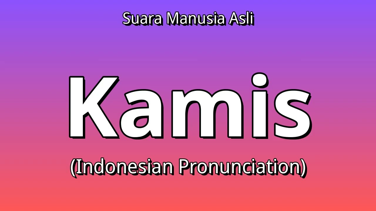 👉 How To Say: Kamis - Indonesian Pronunciation