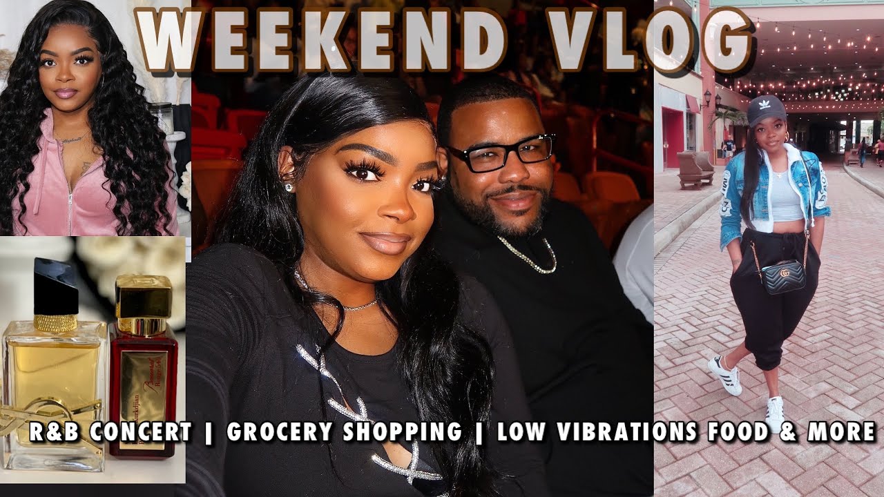 WEEKEND VLOG: LOW VIBRATION FOOD| R&B CONCERT| GROCERY SHOPPING Ft. Ishow Hair
