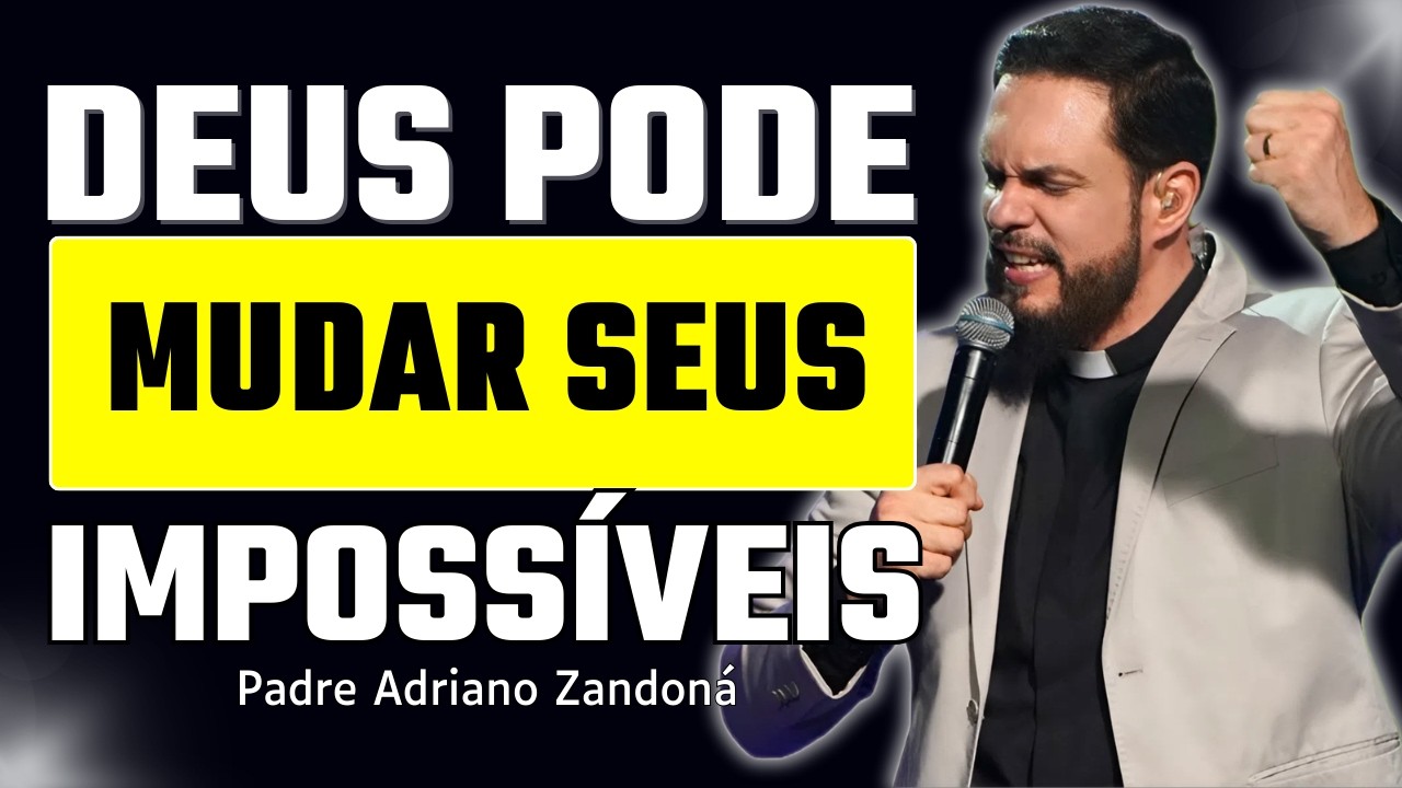 Reze o Santo Terço e Entregue Seus Impossíveis a Deus | Padre Adriano Zandoná