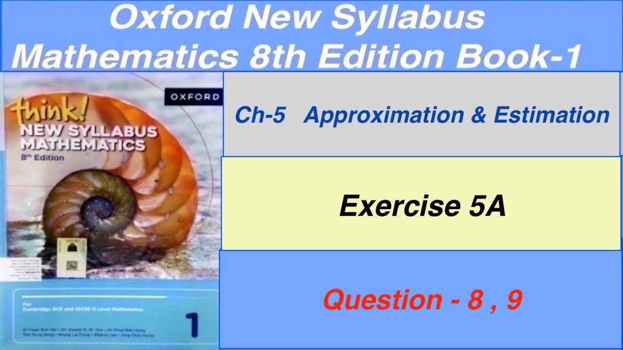 Exercise 5A Question- 8, 9 Oxford New Syllabus Mathematics 8th edition Book 1 | EX-5A D1 solution