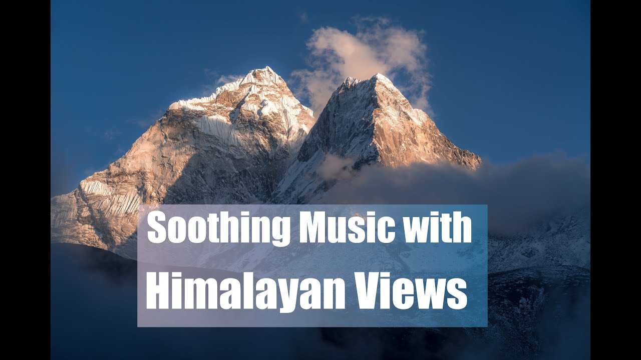 Soothing Music with Himalayan Views