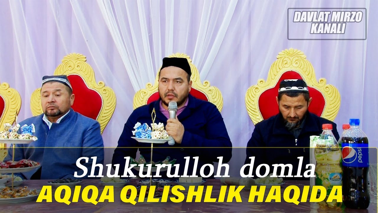 Shukrulloh domla - Aqiqa qilishlik  haqida maruzalari  (to'ydagi maruzasi)