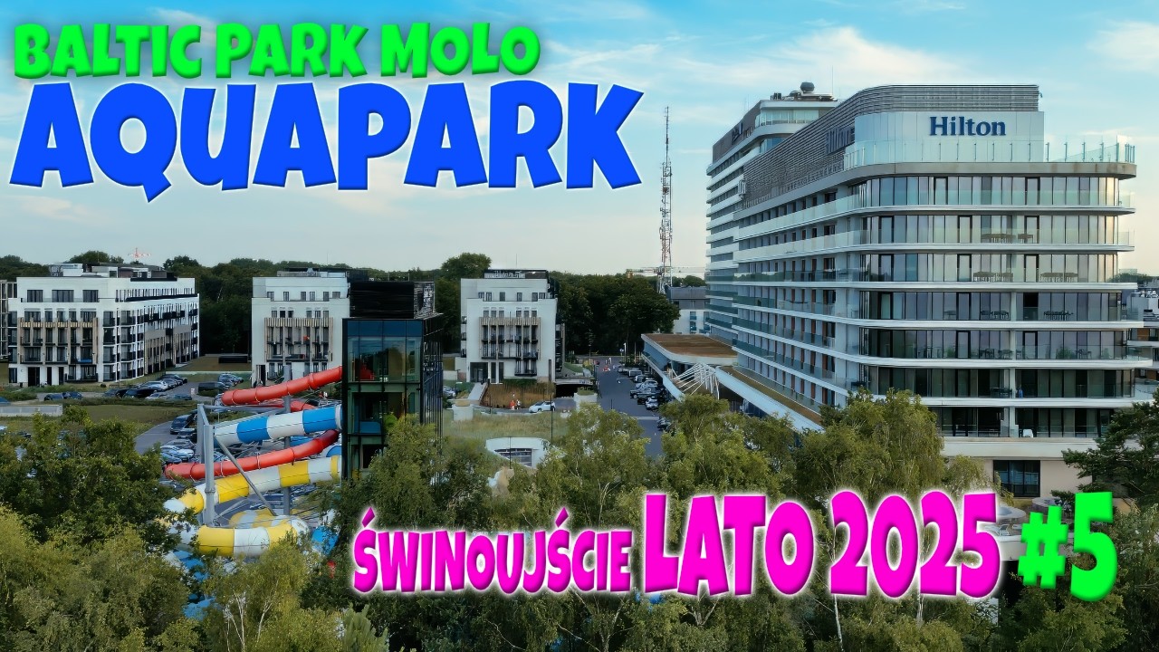 🇵🇱 Lato 2025 #5 &ndash; Aquapark Baltic Park Molo Świnoujście 🌊 Czy to najlepsza atrakcja na deszcz?
