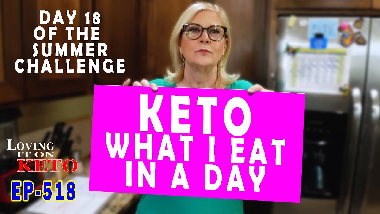 KETO WHAT I EAT IN A DAY / DAY 18 OF THE CHALLENGE / WEIGHT LOSS / KETO DIET