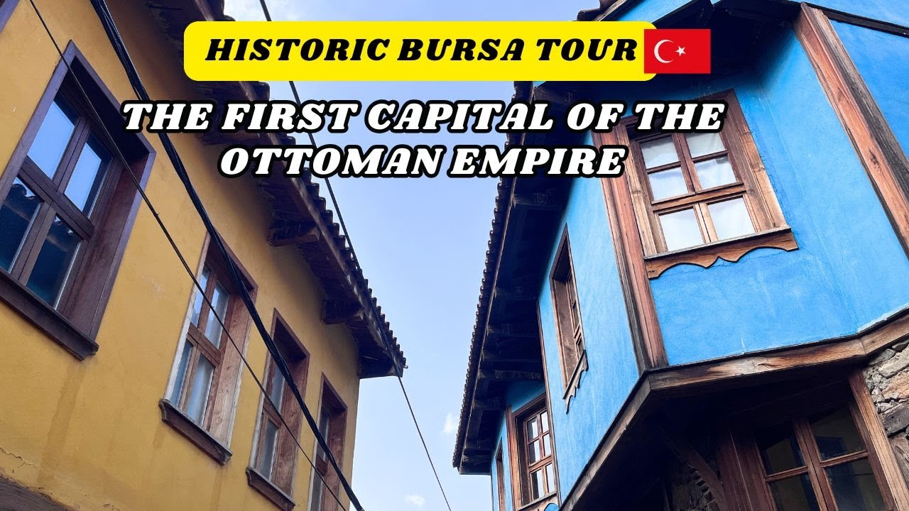 Historic Bursa Tour: the FIRST Capital of the Ottoman Empire in Turkey