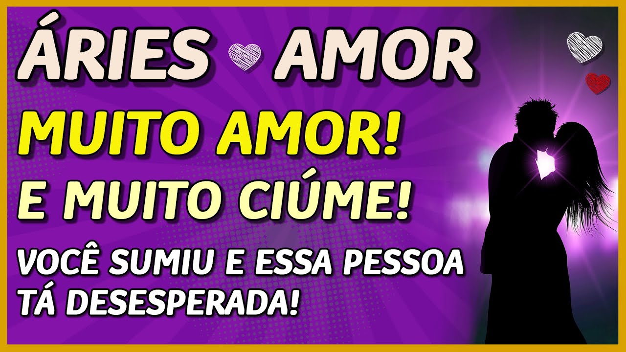 ÁRIES ♈ // 💖MUITO AMOR💖  - E MUITO CIUME! 💔🥺 - VC SUMIU  E ESSA PESSOA TE STALKEIA O DIA TODO!💔😭