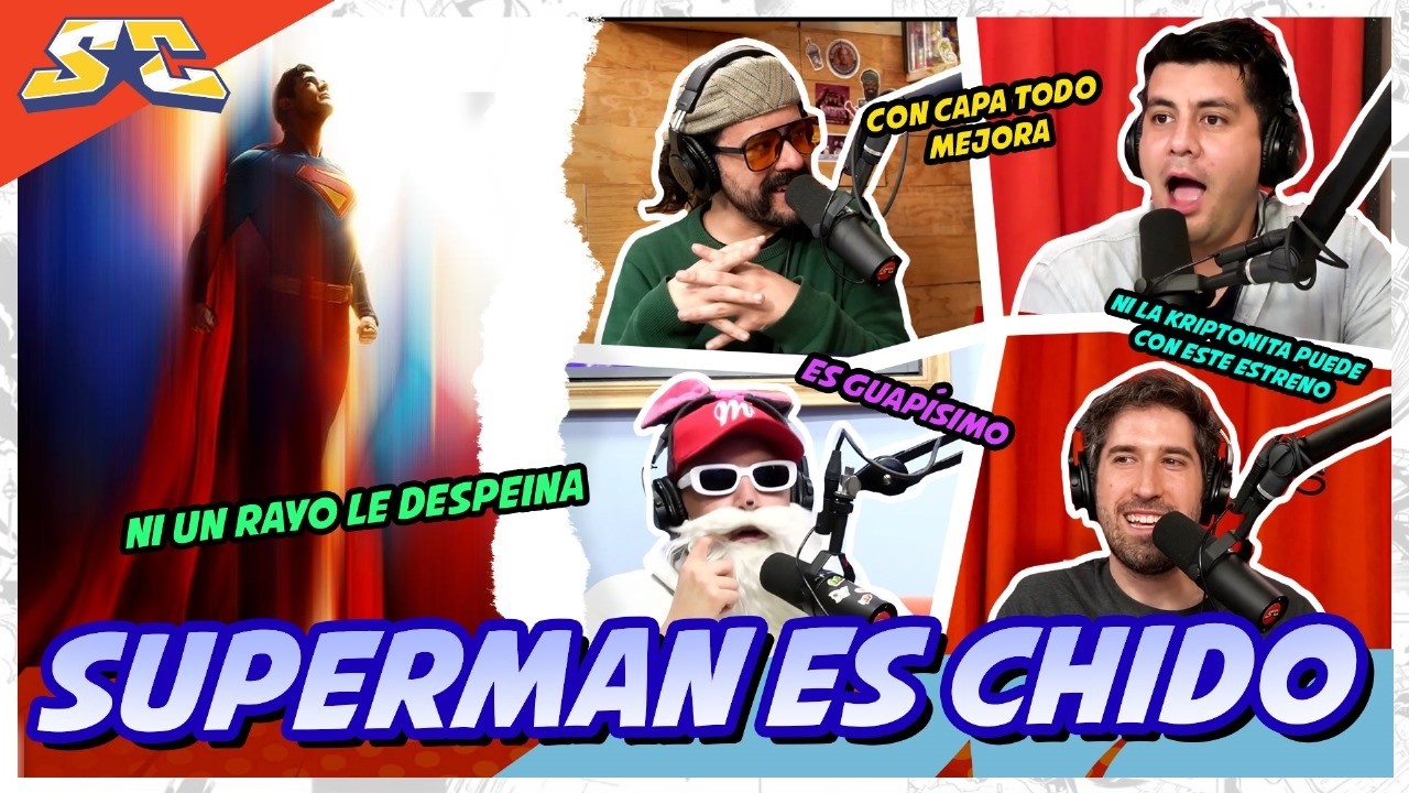 ¡Superman ahora es chido! - La Liga de los Súper Cuates