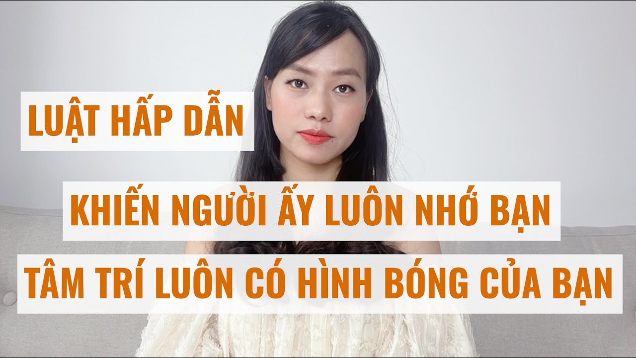 LHD khiến người ấy nhớ bạn tâm trí luôn có hình bóng của bạn