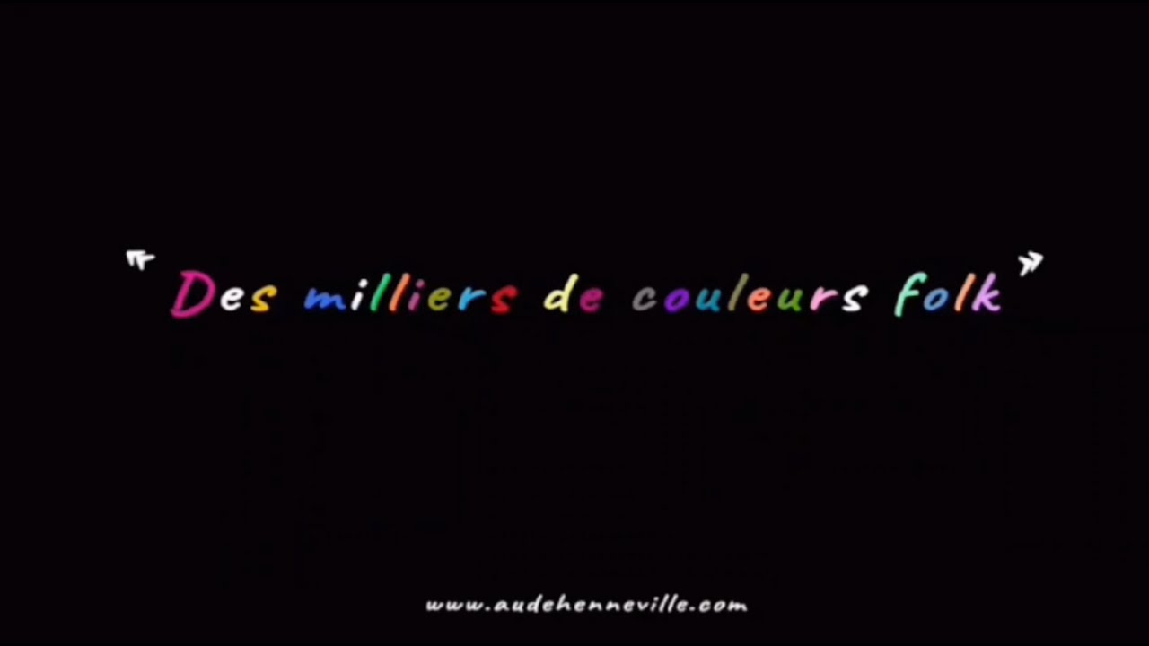 Aude Henneville - Des milliers de couleurs folk - Clip Officiel
