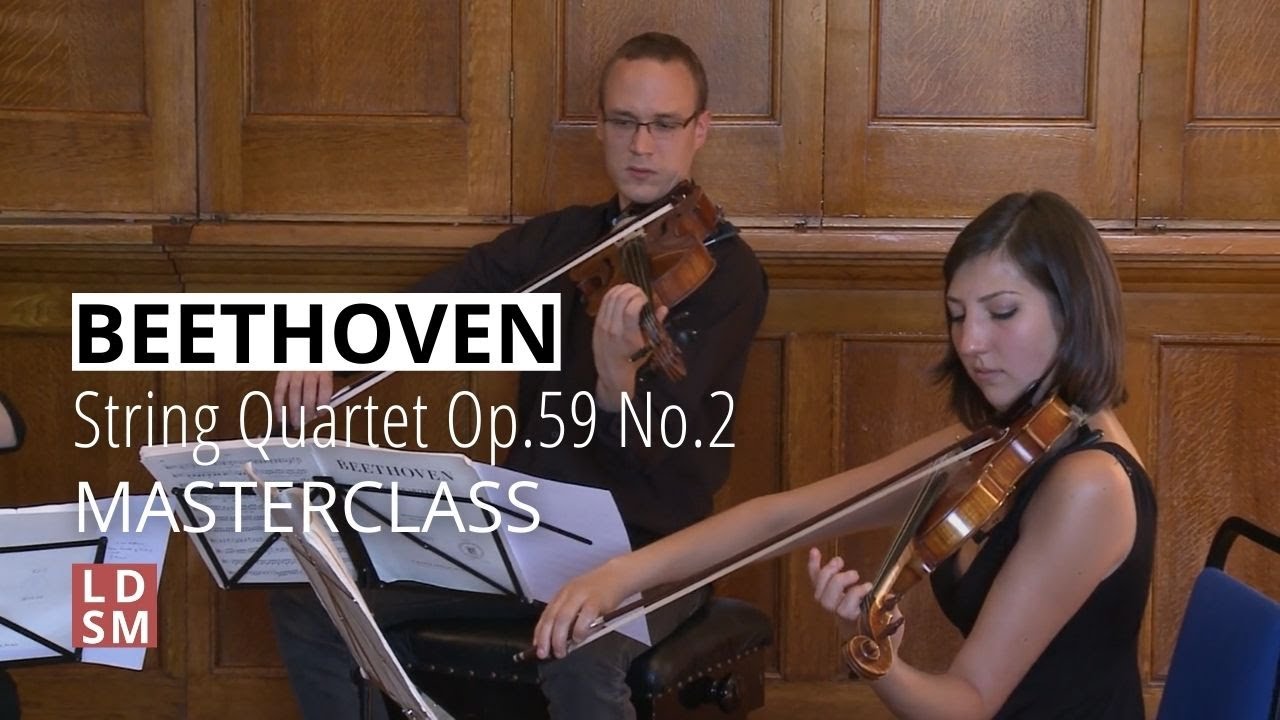 Beethoven String Quartet Op.59 No.2 'Razumovsky' | LDSM 2014 masterclass with The Vogler Quartet