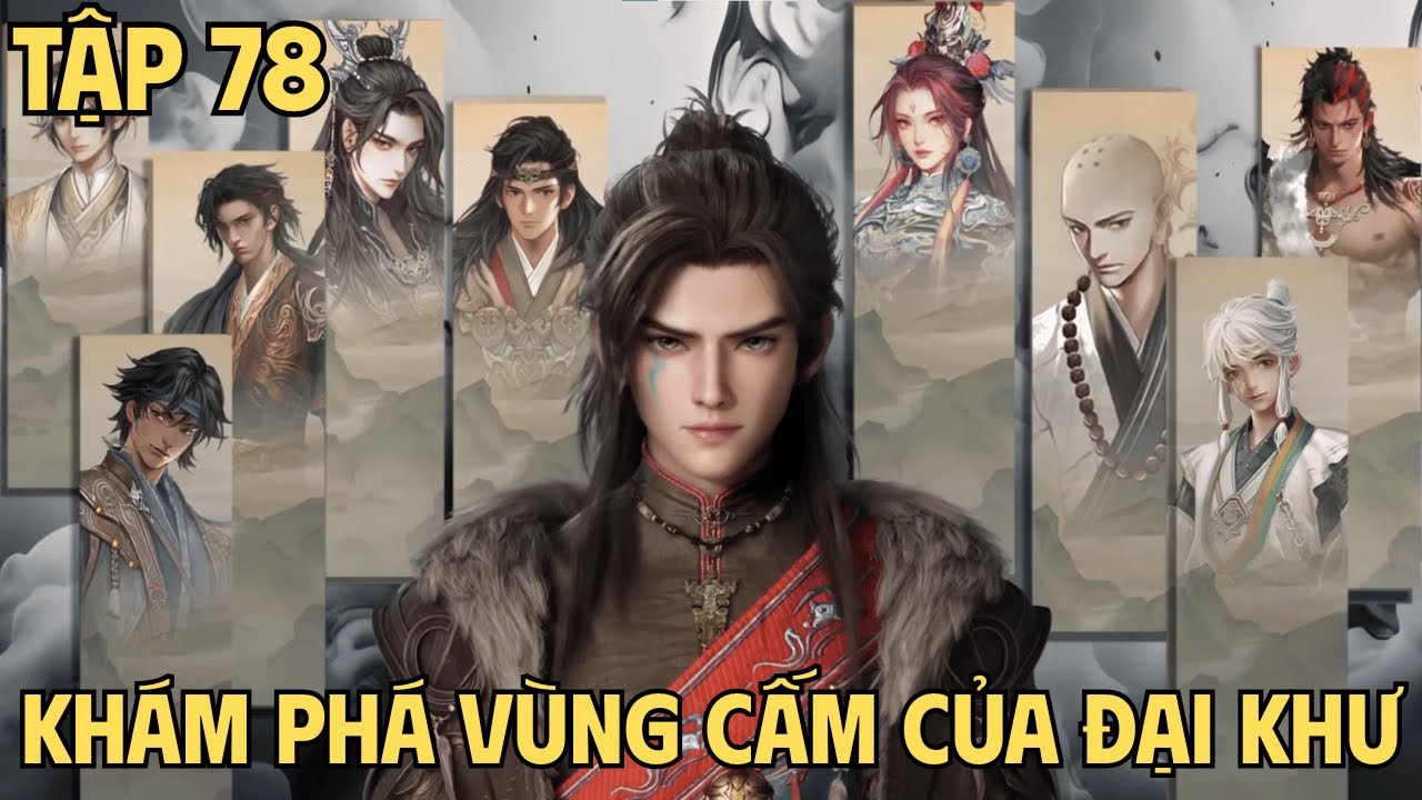 Mục Thần K&yacute; Tập 78 | Kh&aacute;m Ph&aacute; V&ugrave;ng Cấm Của Đại Khư.