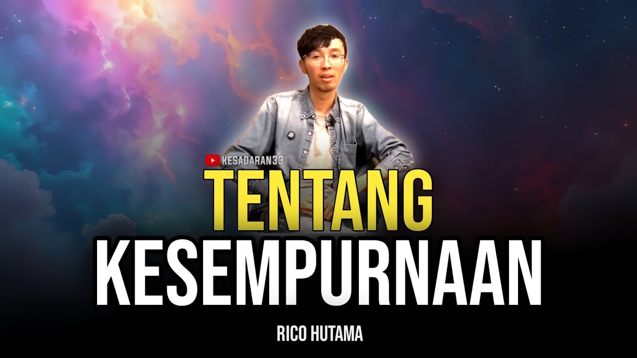 🔴 BERHENTI MENCARI KESEMPURNAAN SEKARANG JUGA