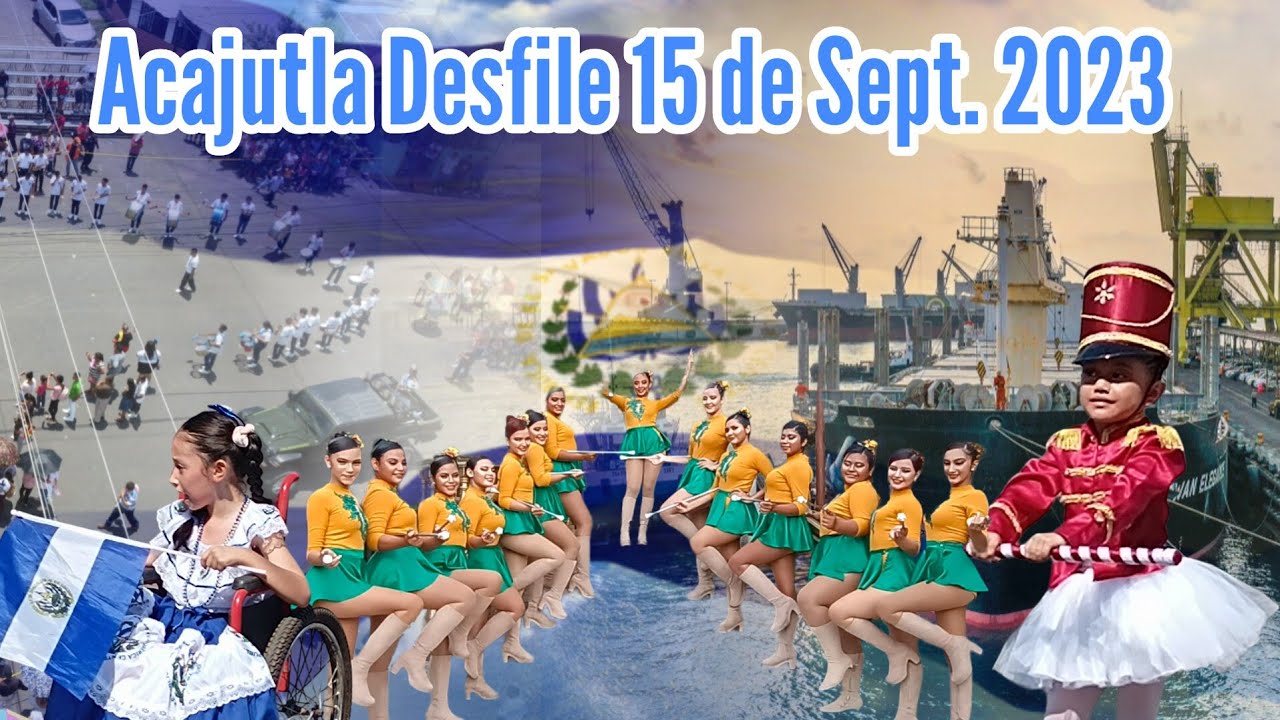 Desfile Acajutla 15 de Sept. 2023.