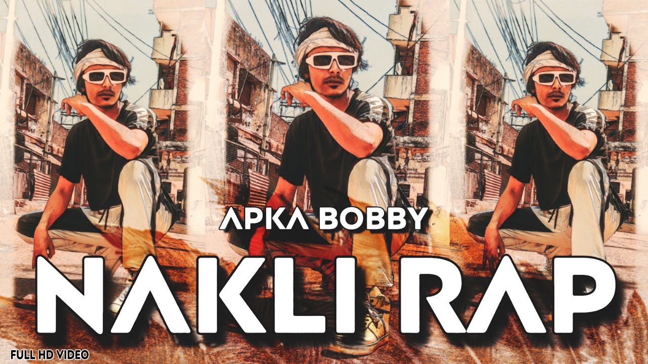 Apka Bobby - NAKLI RAP | @Paionthebeat (Official video)