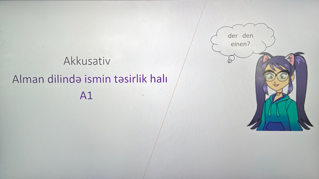 Alman dili, A1 - Dərs 19 | AKKUSATİV | Təsirlik hal