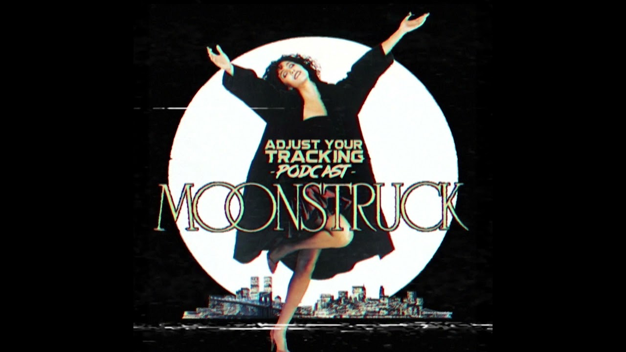1987- moonstruck (w/Natalie Gardner)
