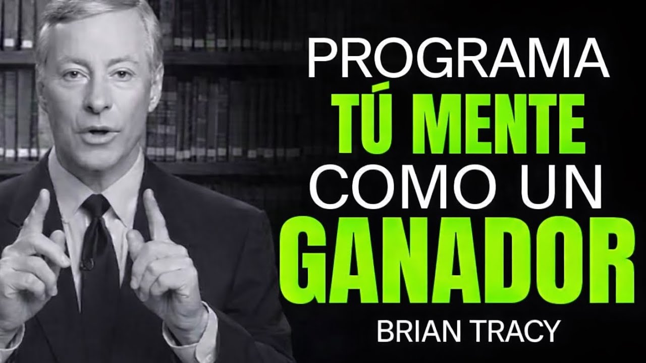 Cómo entrenar la mente para ganar en todo 🧠🔥 | Brian Tracy