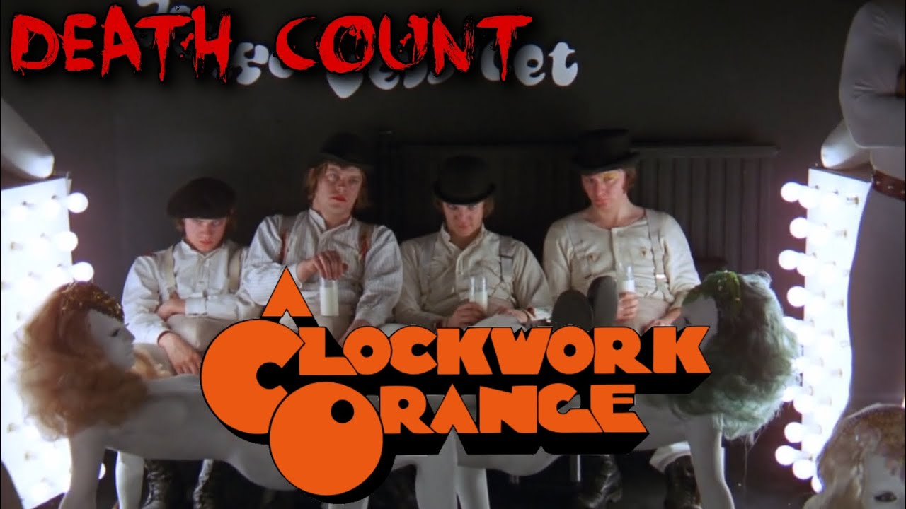 A Clockwork Orange (1971) DEATH COUNT