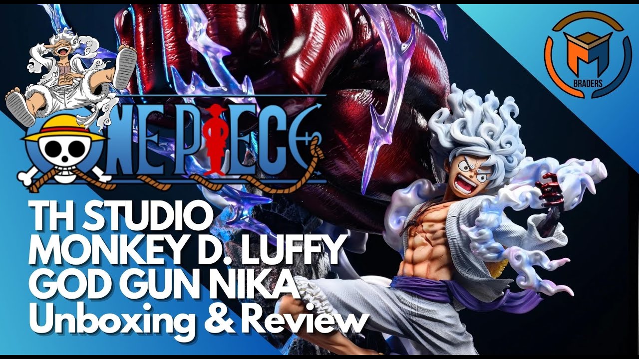 TH STUDIO – ONE PIECE: MONKEY D. LUFFY GOD GUN NIKA - Unboxing and Review!