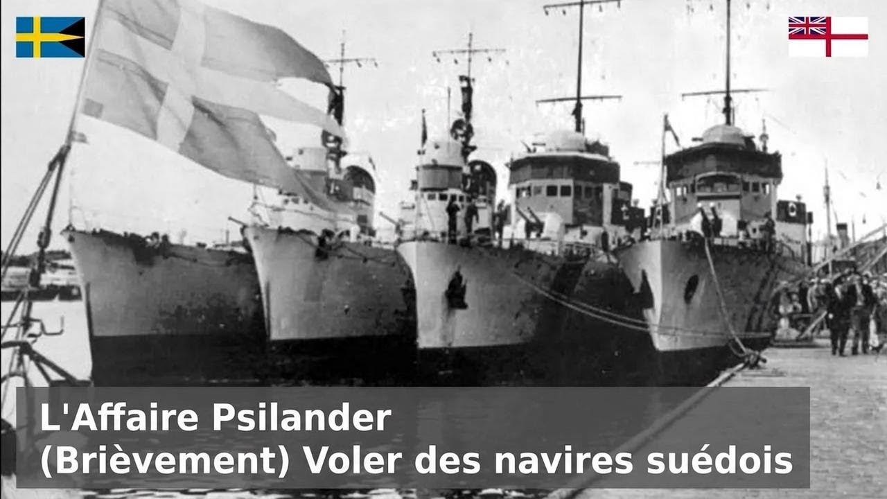 L'Affaire Psilander : pourquoi la Grande-Bretagne voulait-elle s'emparer de navires suédois ?