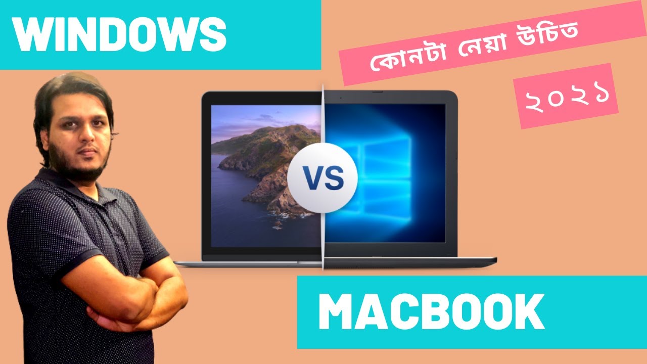 Windows Laptop Vs MacBook Which Is Better? Windows vs Mac Bangla 2021| কোনটা নেয়া উচিত