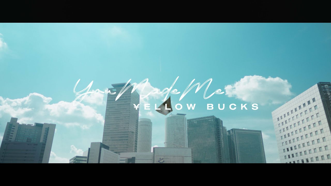 &yen;ellow Bucks - You Made Me [Official Video]
