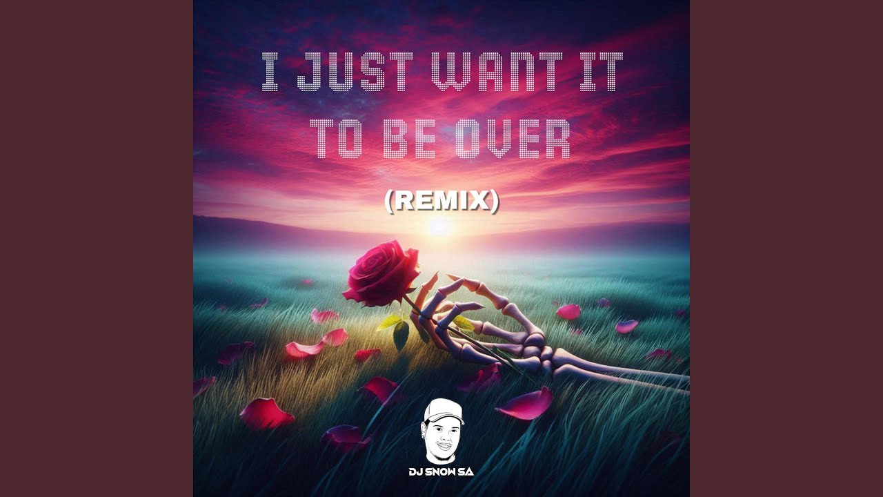 I Just Want It To Be Over (Remix)