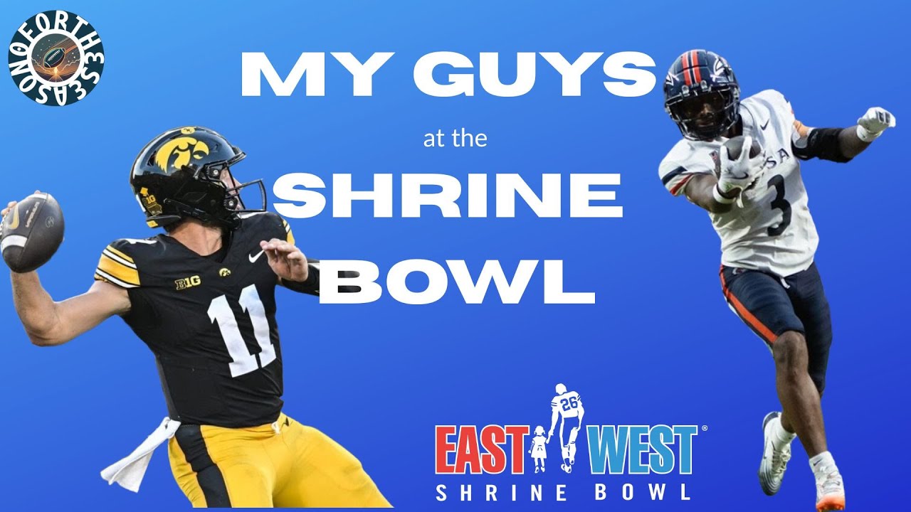 MY GUYS at the 2026 East-West Shrine Bowl