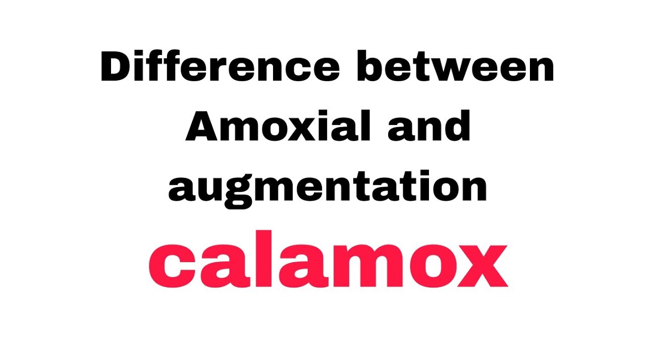 Difference between Amoxicillin and augmentine its used and pharmacological action 