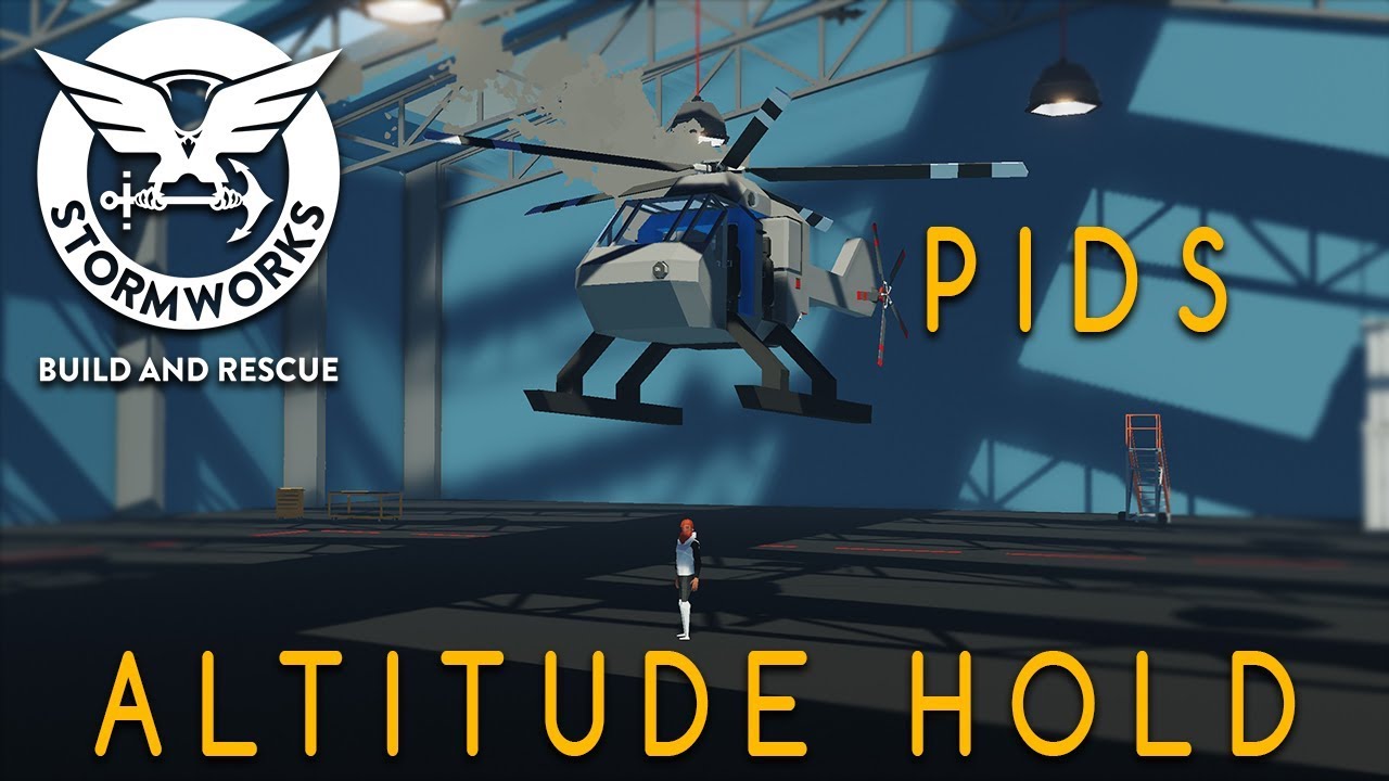 Stormworks Altitude Hold System Using a PID