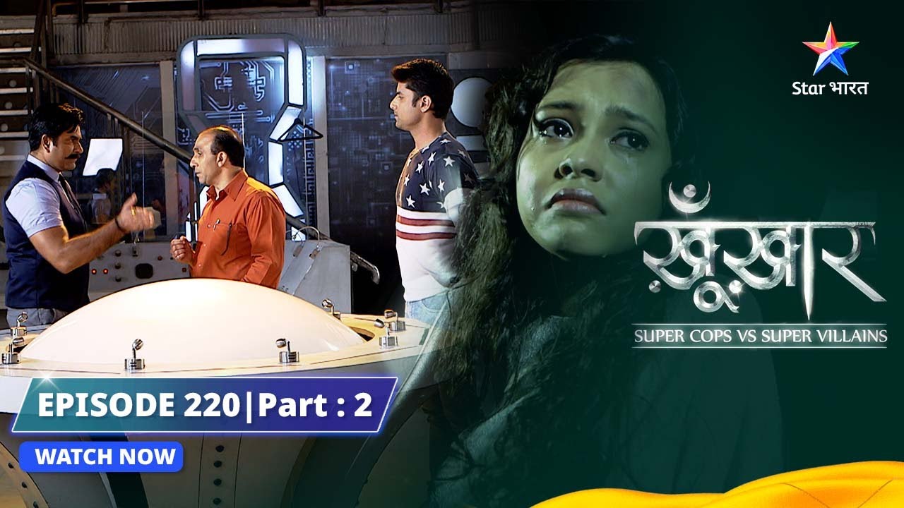 SuperCops Vs Super Villains || Ek Bhayaanak Creature | Episode -220 Part-2 #starbharat