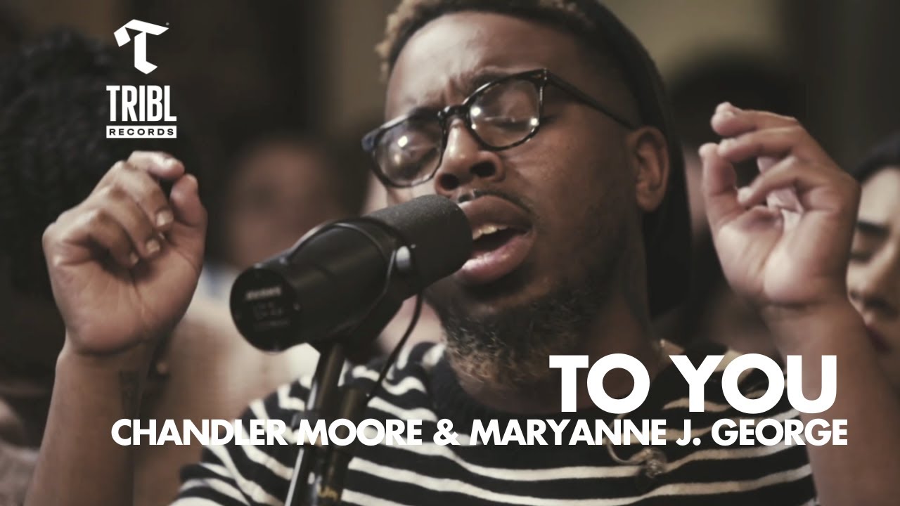 To You (feat. Chandler Moore & Maryanne J. George) | Maverick City Music | TRIBL