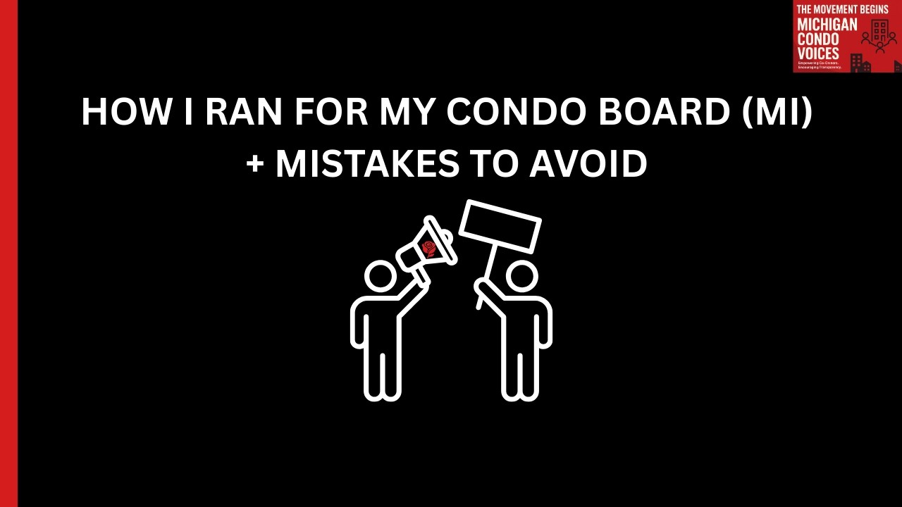 How I Ran for My Condo Board + Common Election Mistakes to Avoid | Michigan Condo Law Explained
