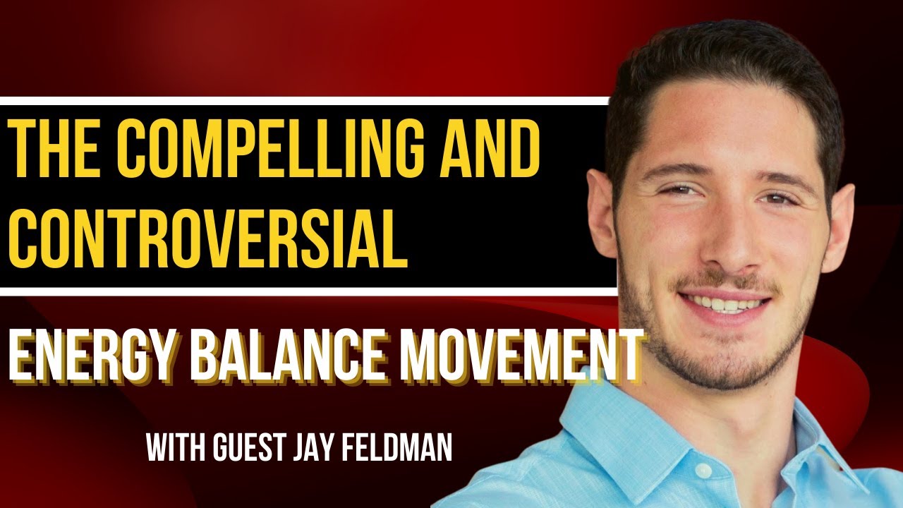 B.rad Podcast - Jay Feldman: Energy Balance, And How “Eat Less, Exercise More” Is Missing The Point