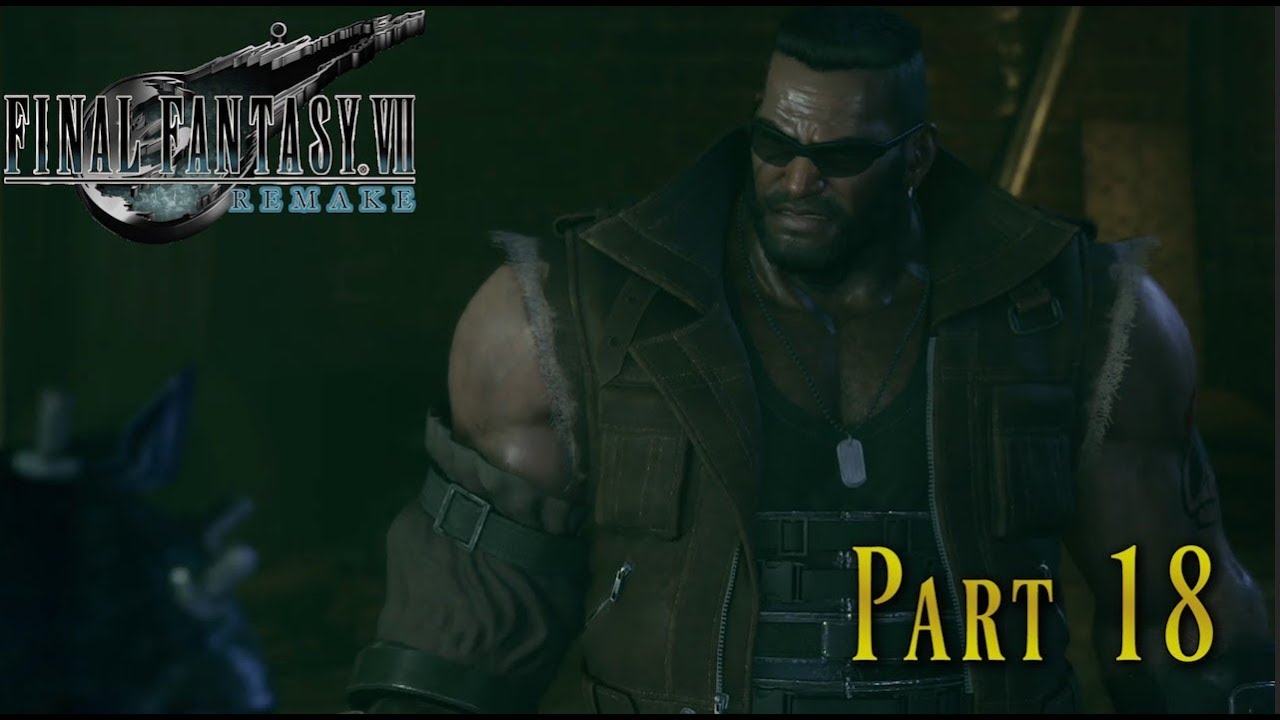 Final Fantasy 7 Remake Episode 18