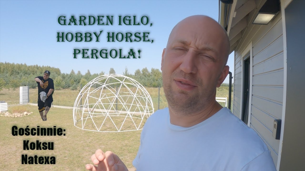 H.. się znam - zrobię to sam ( Iglo, hobby horse, pergola )