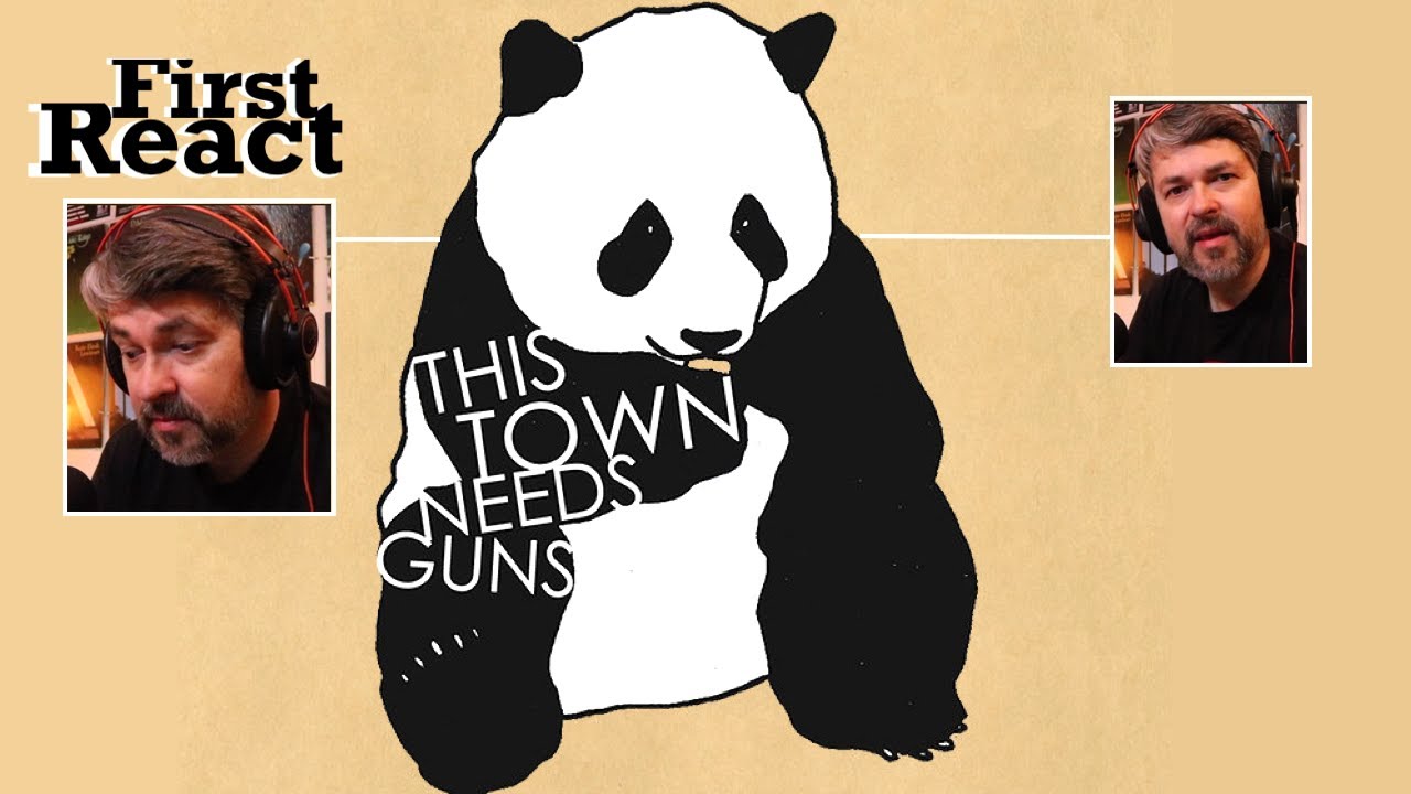 First Listen TTNG (This Town Needs Guns)      (reaction ep. 250)