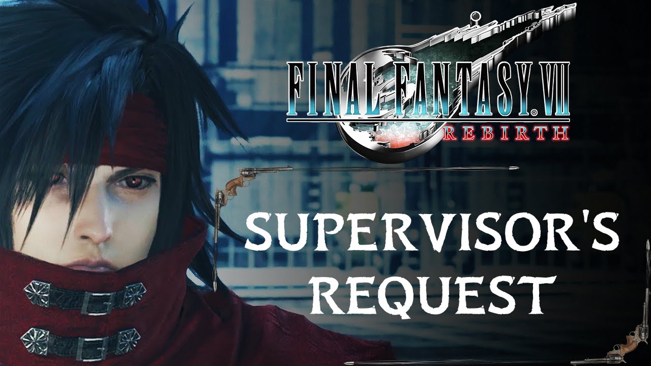 THE SUPERVISOR'S REQUEST | SIDE QUEST | FINAL FANTASY 7 REBIRTH GAMEPLAY [4K 60FPS]
