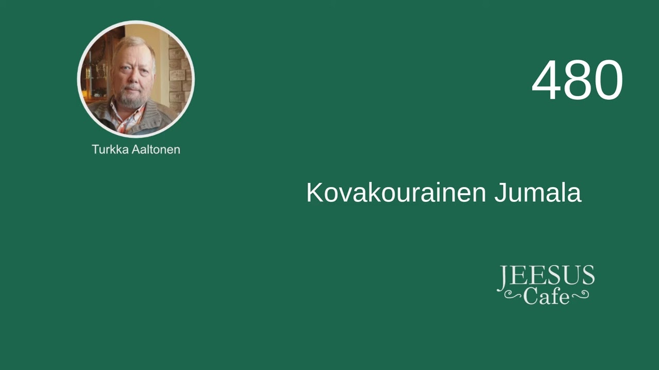 480. Kovakourainen Jumala - Turkka Aaltonen