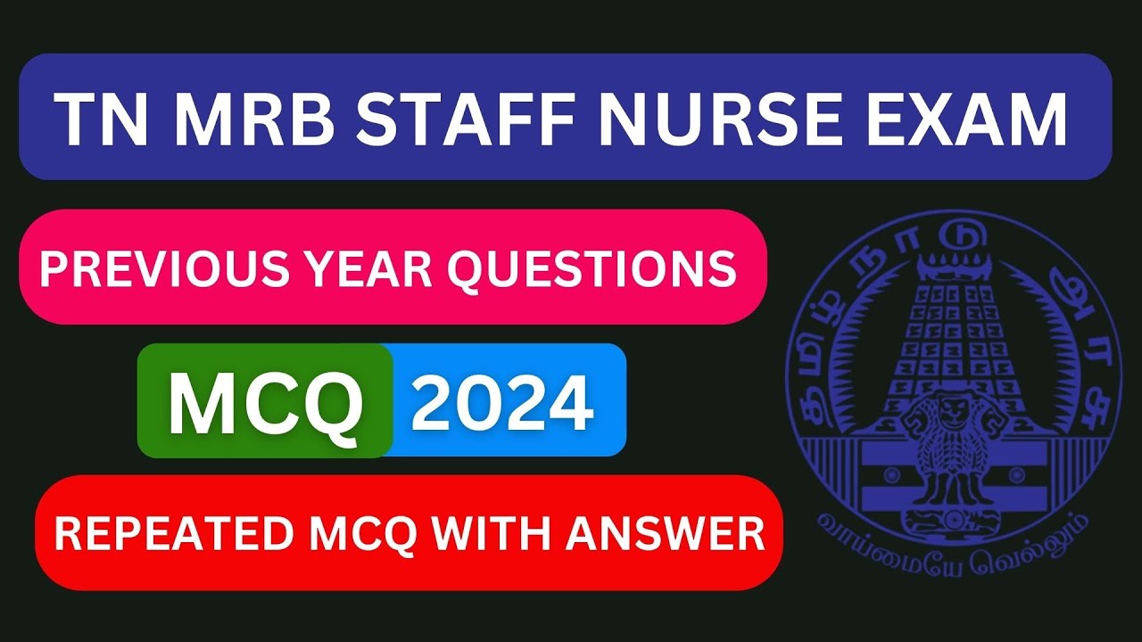 TN MRB STAFF NURSE EXAM PREVIOUS YEAR QUESTION PAPER 2024 |  Repeated MCQ Old Questions Papers