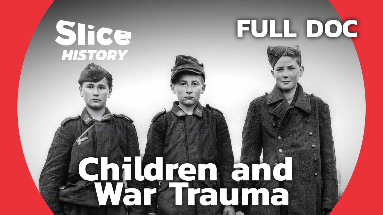 Children of War: Enduring Trauma and Loss I SLICE HISTORY | FULL DOCUMENTARY